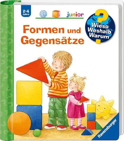 Wieso? Weshalb? Warum?:Wieso? Weshalb? Warum?: Formen Und Gegensätze: (German Edition) .